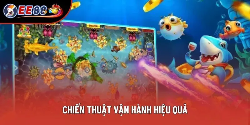 Chiến thuật vận hành hiệu quả