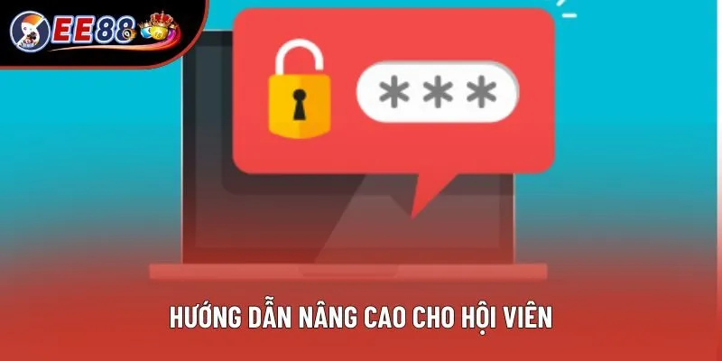 Hướng dẫn nâng cao cho hội viên