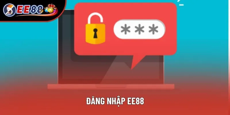 Đăng Nhập EE88 Nhanh Chỉ Với Vài Bước Cơ Bản 2025