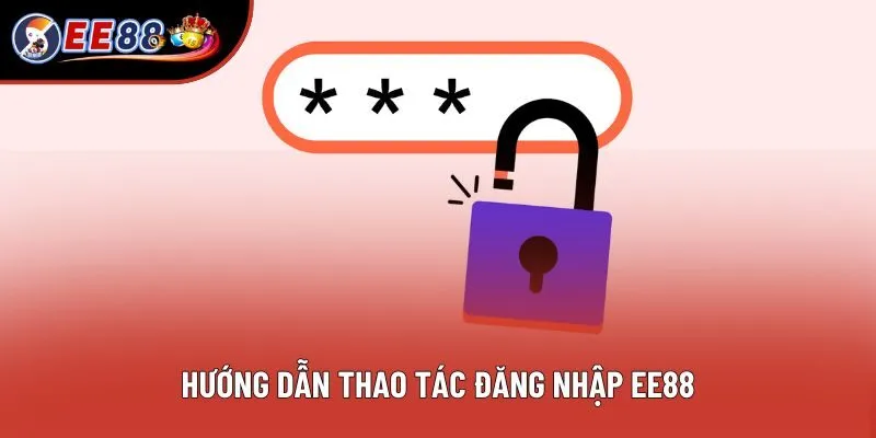 Hướng dẫn thao tác đăng nhập EE88