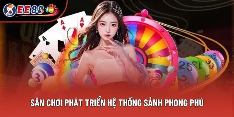 Sân chơi phát triển hệ thống sảnh phong phú