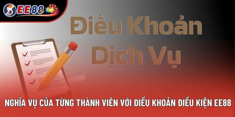 Nghĩa vụ của từng thành viên với điều khoản điều kiện EE88 Nghĩa vụ của từng thành viên với điều khoản điều kiện EE88
