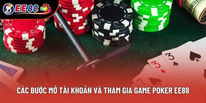 Các bước mở tài khoản và tham gia game poker EE88 Các bước mở tài khoản và tham gia game poker EE88
