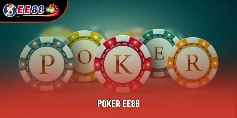 Poker EE88 - Tăng 50% Tỷ Lệ Thắng Với Chiến Thuật Thông Minh