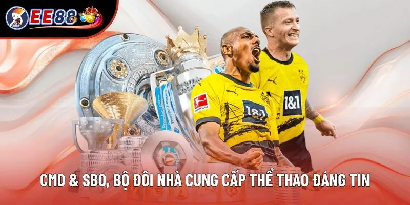 CMD & SBO, bộ đôi nhà cung cấp thể thao đáng tin CMD & SBO, bộ đôi nhà cung cấp thể thao đáng tin