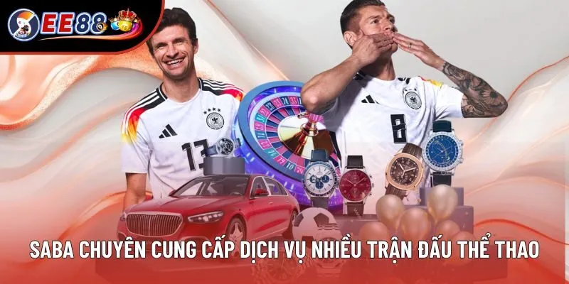 SABA chuyên cung cấp dịch vụ nhiều trận đấu thể thao SABA chuyên cung cấp dịch vụ nhiều trận đấu thể thao